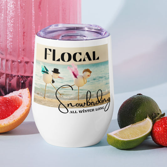 FLocal Snowbirding Wine tumbler